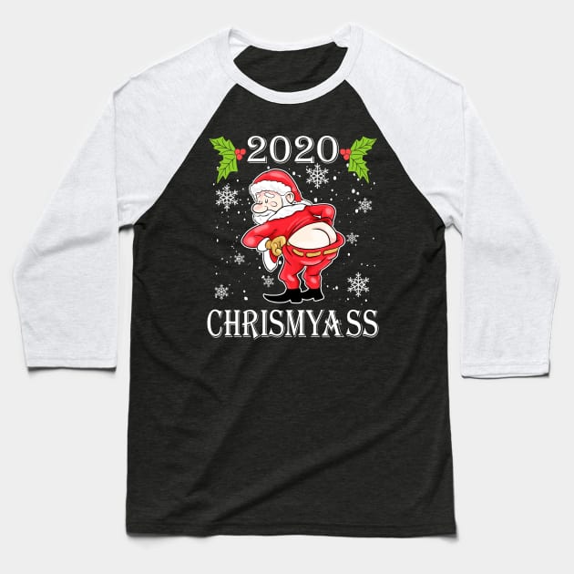 2020 Chrismyass  Santa Claus Christmas Humor Baseball T-Shirt by E